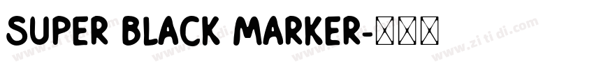 super black marker字体转换 super black marker字体转换